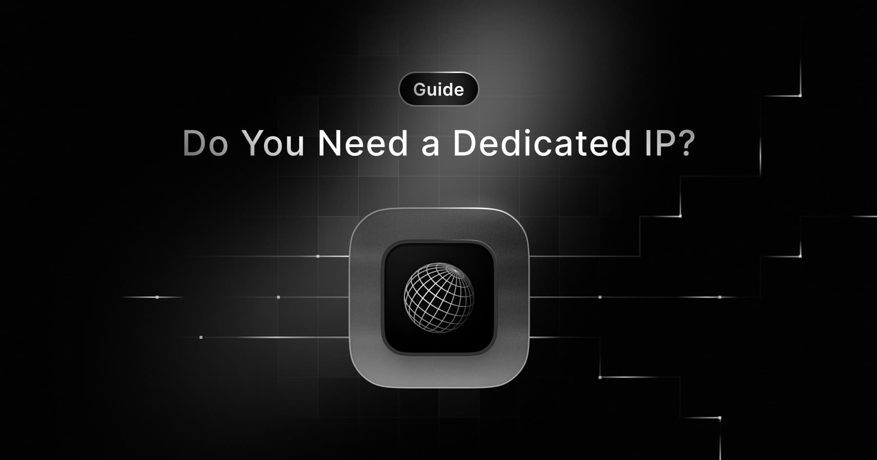 Do You Need a Dedicated IP?